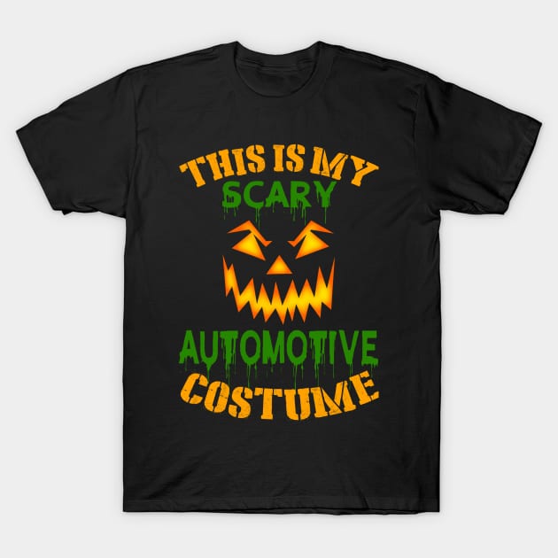 This Is My Scary Automotive Costume T-Shirt by jeaniecheryll